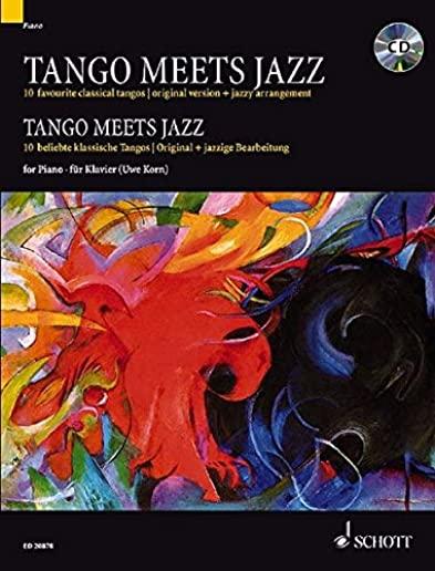 Tango Meets Jazz: 10 Favorite Classical Tangos [With CD (Audio)]