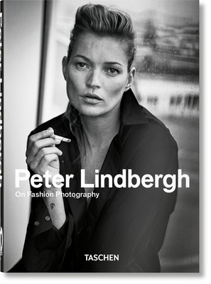 Peter Lindbergh. on Fashion Photography - 40th Anniversary Edition