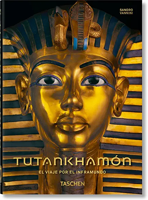 TutankhamÃ³n. El Viaje Por El Inframundo. 40th Ed.