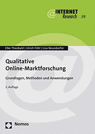 Qualitative Online-Marktforschung: Grundlagen, Methoden Und Anwendungen