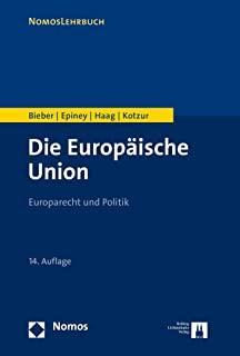 Die Europaische Union: Europarecht Und Politik