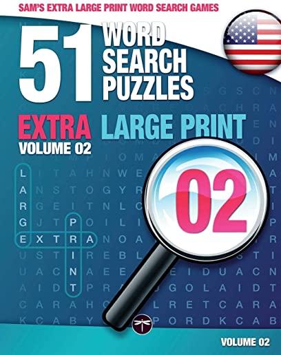 Sam's Extra Large-Print Word Search Games: 51 Word Search Puzzles, Volume 2: Brain-stimulating puzzle activities for many hours of entertainment