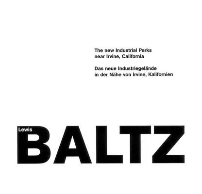 Lewis Baltz: The New Industrial Parks