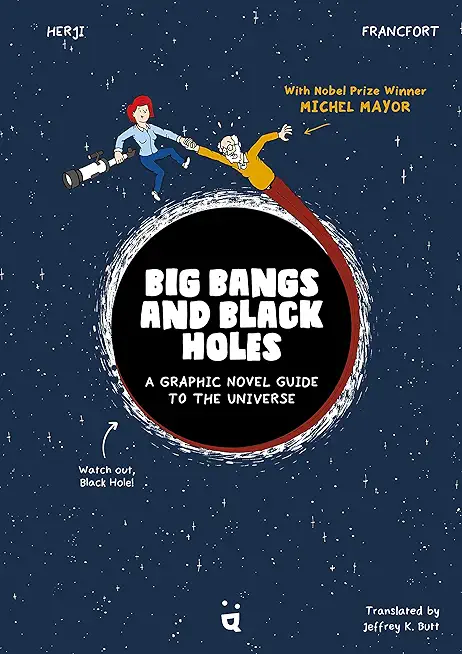 Big Bangs and Black Holes: A Graphic Novel Guide to the Universe