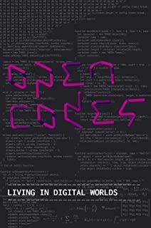 Open Codes: Living in Digital Worlds