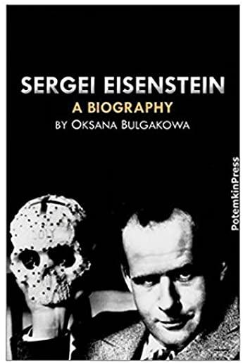 Sergei Eisenstein. a Biography