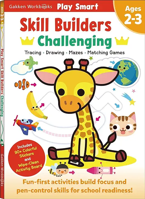Play Smart Skill Builders: Challenging - Age 2-3: Pre-K Activity Workbook: Learn Essential First Skills: Tracing, Maze, Shapes, Numbers, Letters: 90+