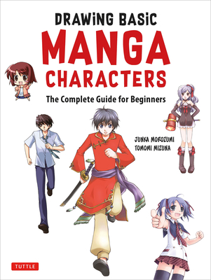 The Manga Artist's Handbook: Drawing Basic Characters: The Easy 1-2-3 Method for Beginners