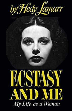 Ecstasy and Me My Life as a Woman