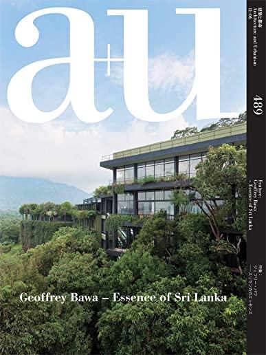 A+u 11:06, 489: Geoffrey Bawa - Essence of Sri Lanka
