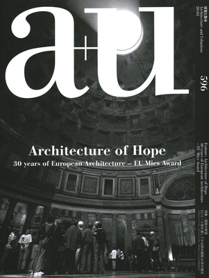 A+u 20:05, 596: Architecture of Hope. 30 Years of European Architecture - Eu Mies Award
