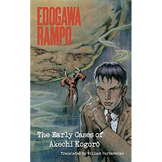 Edogawa Rampo: The Early Cases of Akechi Kogoro