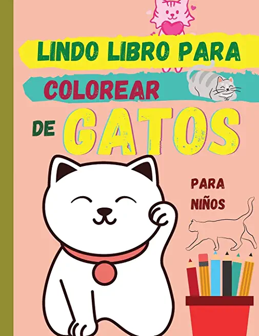 Lindo libro para colorear de GATOS (ediciÃ³n en espaÃ±ol): Adorables gatos esperando a que los descubras y colorees ׀ Libro adecuado para todos lo