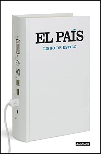 Libro de Estilo El Pais / El PaÃ­s. Style Guide