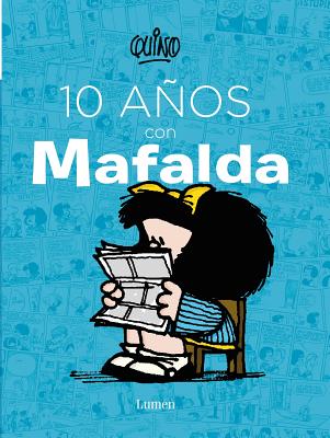 10 AÃ±os Con Mafalda / 10 Years with Mafalda