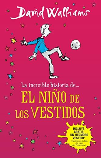 La IncreÃ­ble Historia De...El NiÃ±o de Los Vestidos / The Boy in the Dress