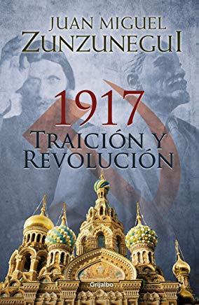 1917: TraiciÃ³n Y RevoluciÃ³n / 1917: Betrayal and Revolution