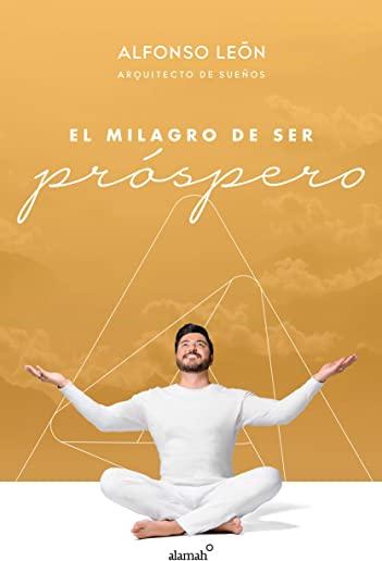 El Milagro de Ser PrÃ³spero / The Miracle of Prosperity