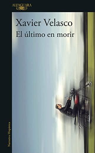 El Ãšltimo En Morir / The Last to Die