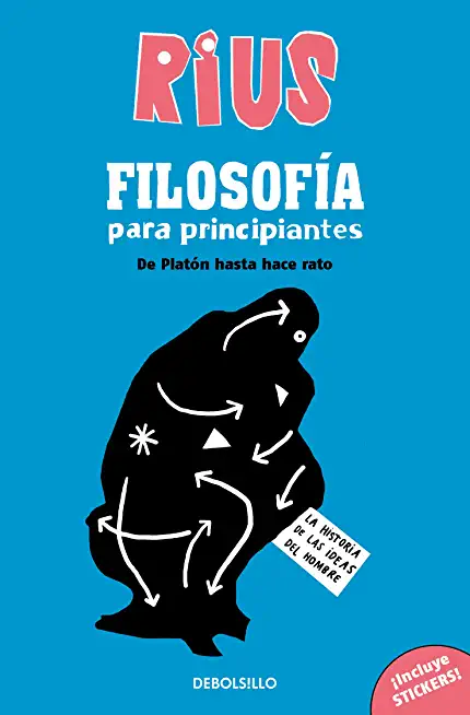 FilosofÃ­a Para Principiantes. de PlatÃ³n Hasta Hace Rato (EdiciÃ³n Especial) / Phi Losophy for Beginners (Special Edition)