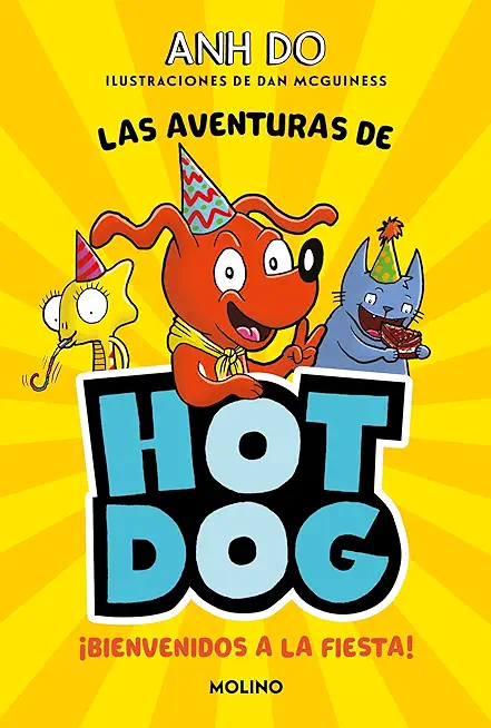 Â¡Las Aventuras de Hotdog: Â¡Bienvenidos a la Fiesta! / Party Time
