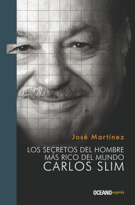 Los Secretos del Hombre MÃ¡s Rico del Mundo: Carlos Slim