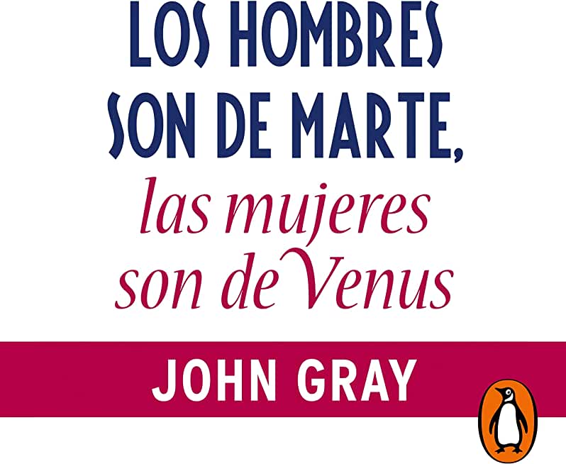 Los Hombres Son de Marte,: Las Mujeres Son de Venus, (Tercera EdiciÃ³n)