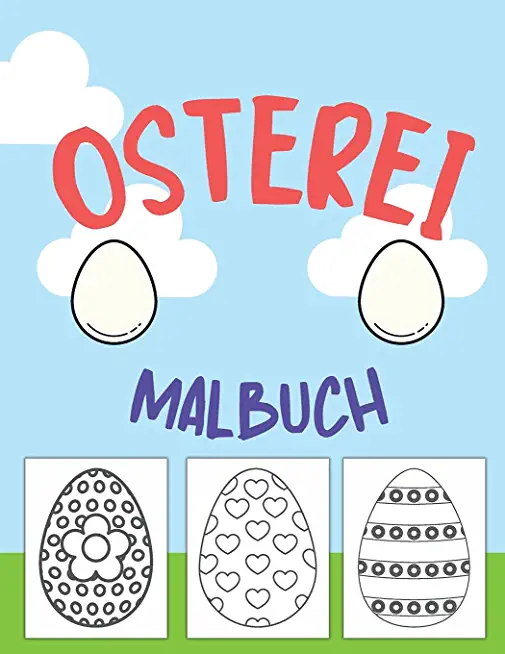 Osterei Malbuch: fÃ¼r Kinder von 1-4 Jahren Frohe Ostern FÃ¤rbung Buch fÃ¼r Jungen und MÃ¤dchen
