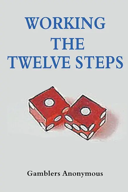 Working The Twelve Steps