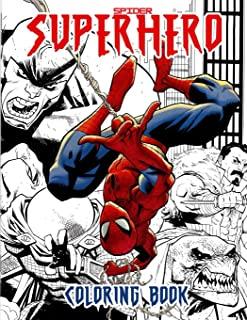 Spider Superhero Coloring Book: Great Coloring Book for Kids Ages 4-8, Color Your Childhood Superhero