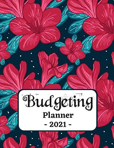Budgeting Planner 2021: One Year Financial Planner and Bill Payments, Monthly & Weekly Expense Tracker, Savings and Bill Organizer Journal Not