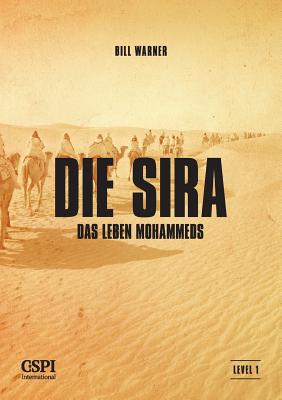 Die Sira: Das Leben Mohammeds