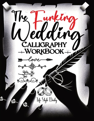 Calligraphy Workbook for Adults: A Comprehensive Guide to Creative Handwriting for Adults Featuring Hand Lettering and Calligraphy Flourishing Techniq
