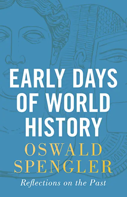 Early Days of World History: Reflections on the Past