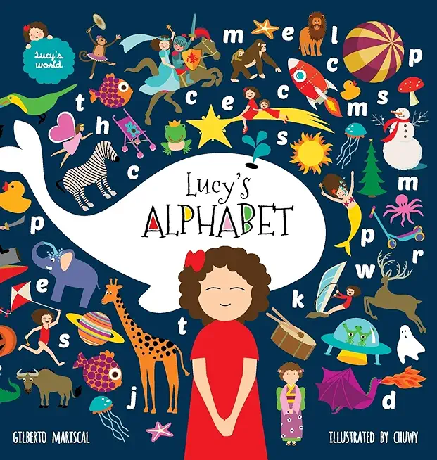 Lucy's Alphabet: An illustrated children's book about the alphabet