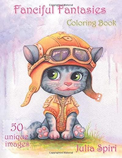 Fanciful Fantasies: Coloring Book for Adults. 50 Unique Images with Fairies, Elves, Pirates, Mermaids, Unicorns and other cute characters
