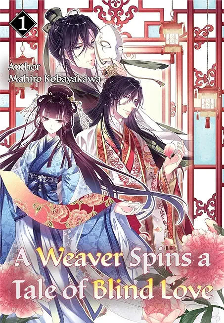 A Weaver Spins a Tale of Blind Love 1: Volume 1