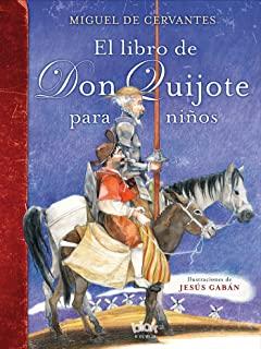El Libro de Don Quijote Para NiÃ±os / The Don Quixote Book for Children