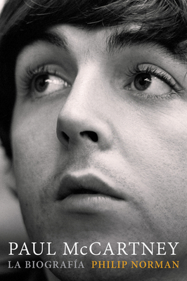 Paul McCartney: La BiografÃ­a