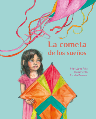 La Cometa de Los SueÃ±os (the Kite of Dreams)