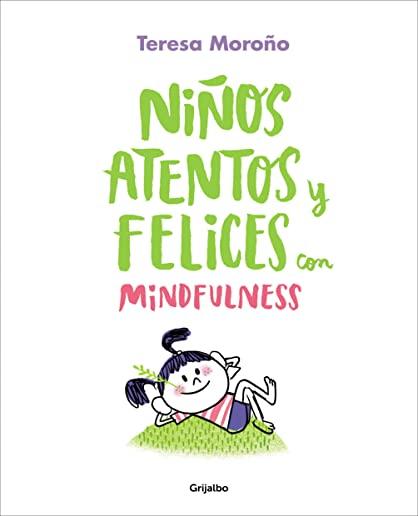 NiÃ±os Atentos Y Felices Con Mindfulness / Focused and Happy Children with Mindfulness