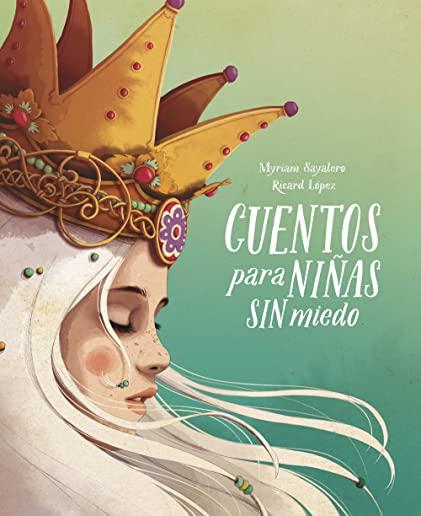 Cuentos Para NiÃ±as Sin Miedo / Stories for Fearless Girls