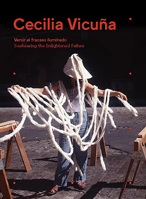 Cecilia VicuÃ±a: Seehearing the Enlightened Failure