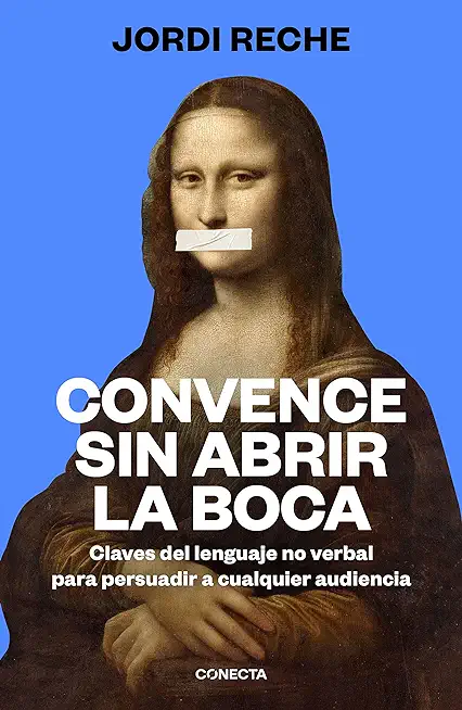 Convence Sin Abrir La Boca / Convince with Your Mouth Closed