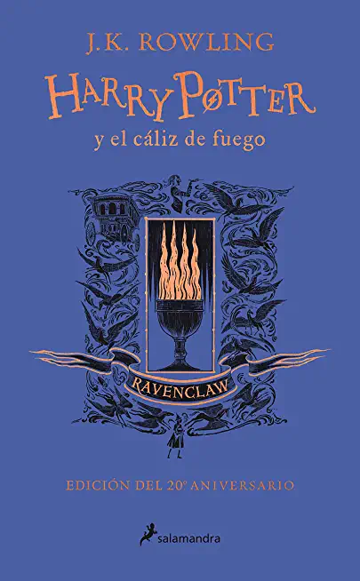 Harry Potter Y El CÃ¡liz de Fuego. EdiciÃ³n Ravenclaw / Harry Potter and the Goblet of Fire. Ravenclaw Edition