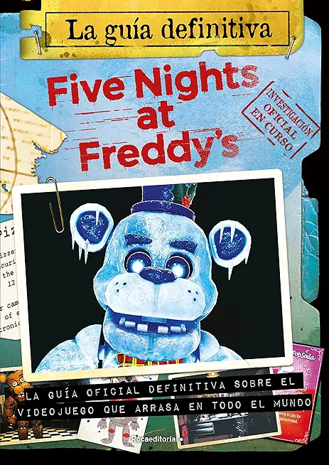 Five Nights at Freddy's. La GuÃ­a Definitiva / Five Nights at Freddy's. the Ultimate Guide