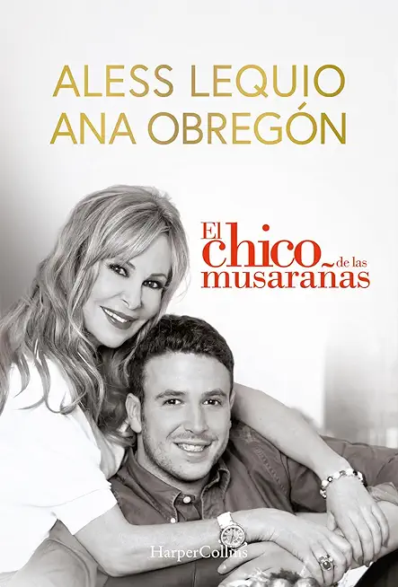 El Chico de Las MusaraÃ±as (the Shrewmouse Boy - Spanish Edition): The Most Beautiful Proof of Love from a Mother, a Moving Story That Will Overwhelm a