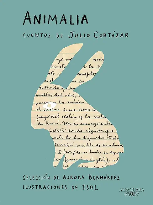 Animalia. Cuentos de Julio CortÃ¡zar / Animalia. Short Stories by Julio CortÃ¡zar