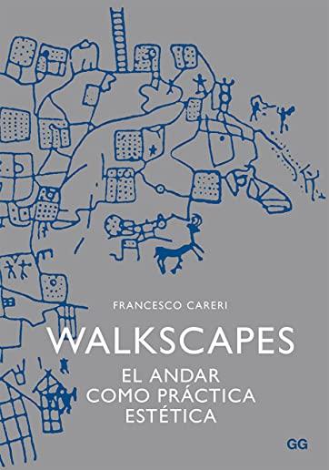 Walkscapes: El Andar Como PrÃ¡ctica EstÃ©tica