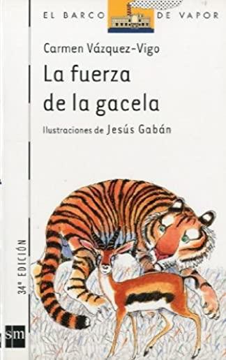 La Fuerza de la Gacela = The Strength of the Gazelle